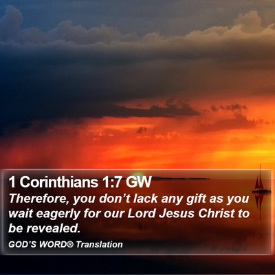 1 Corinthians 1:7 GW Bible Verse Image