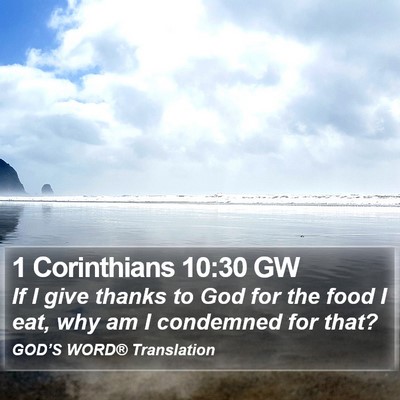 1 Corinthians 10:30 GW Bible Verse Image