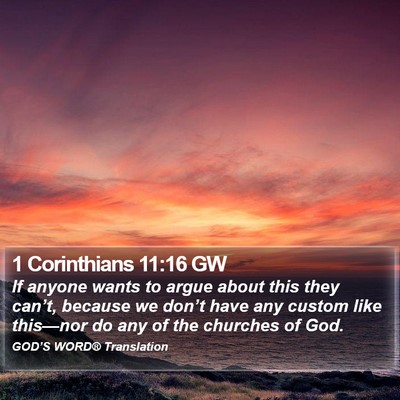 1 Corinthians 11:16 GW Bible Verse Image