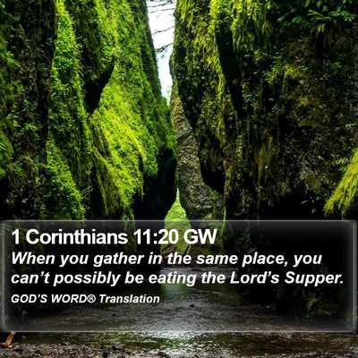 1 Corinthians 11:20 GW Bible Verse Image