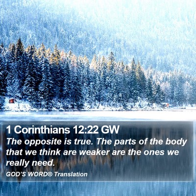 1 Corinthians 12:22 GW Bible Verse Image