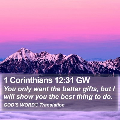 1 Corinthians 12:31 GW Bible Verse Image