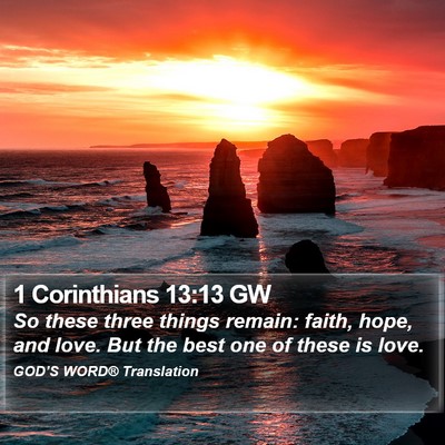 1 Corinthians 13:13 GW Bible Verse Image