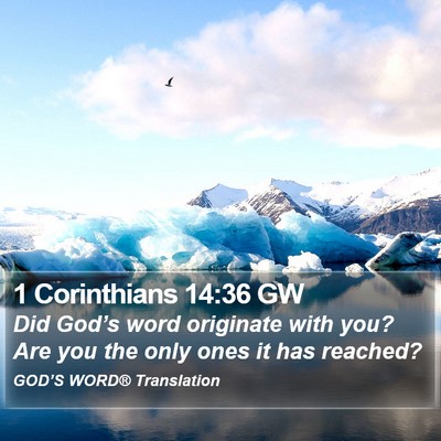 1 Corinthians 14:36 GW Bible Verse Image