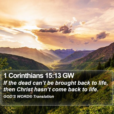 1 Corinthians 15:13 GW Bible Verse Image