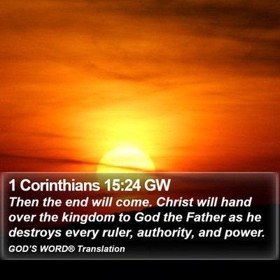 1 Corinthians 15:24 GW Bible Verse Image