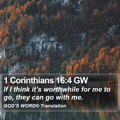 1 Corinthians 16:4 GW Bible Verse Image