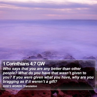 1 Corinthians 4:7 GW Bible Verse Image