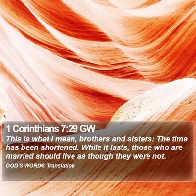 1 Corinthians 7:29 GW Bible Verse Image