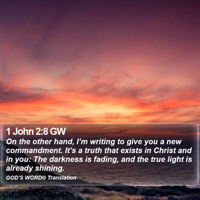 1 John 2:8 GW Bible Verse Image