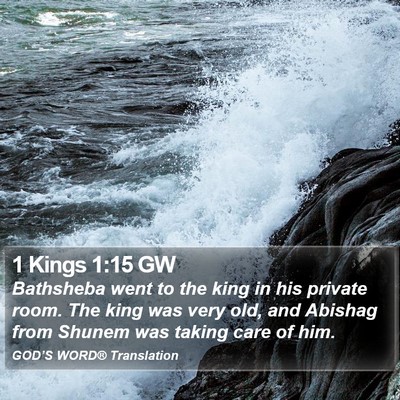 1 Kings 1:15 GW Bible Verse Image
