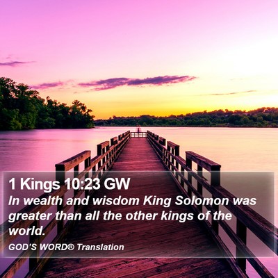 1 Kings 10:23 GW Bible Verse Image