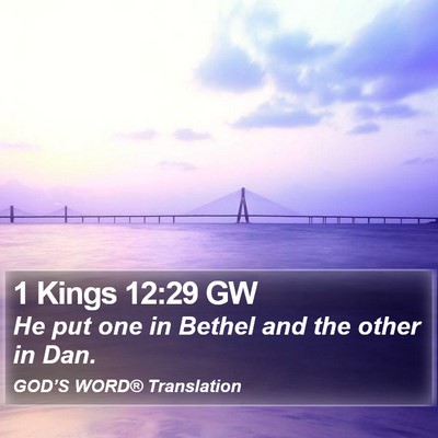 1 Kings 12:29 GW Bible Verse Image