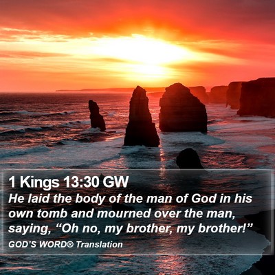 1 Kings 13:30 GW Bible Verse Image