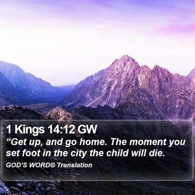 1 Kings 14:12 GW Bible Verse Image