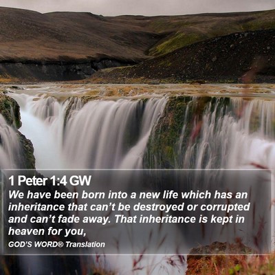 1 Peter 1:4 GW Bible Verse Image