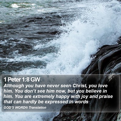 1 Peter 1:8 GW Bible Verse Image