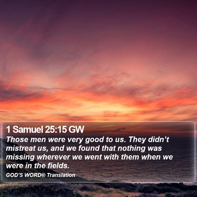 1 Samuel 25:15 GW Bible Verse Image