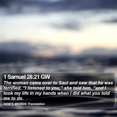 1 Samuel 28:21 GW Bible Verse Image
