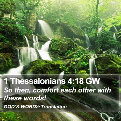 1 Thessalonians 4:18 GW Bible Verse Image