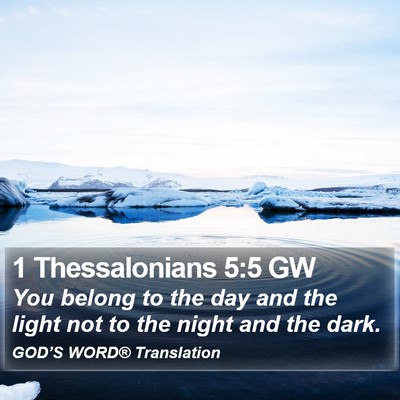 1 Thessalonians 5:5 GW Bible Verse Image