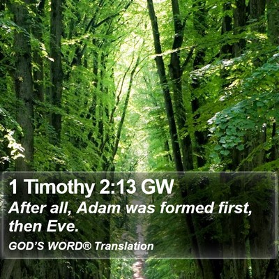 1 Timothy 2:13 GW Bible Verse Image