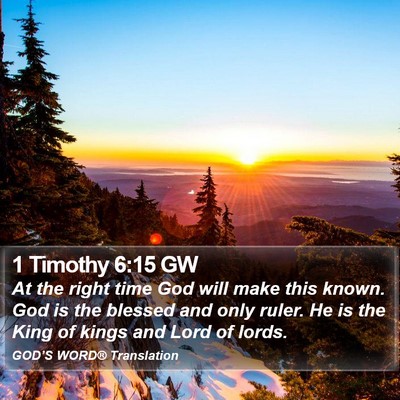 1 Timothy 6:15 GW Bible Verse Image