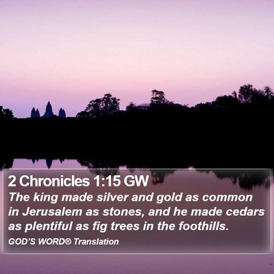 2 Chronicles 1:15 GW Bible Verse Image