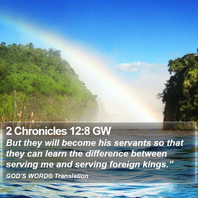 2 Chronicles 12:8 GW Bible Verse Image