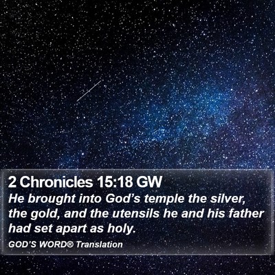 2 Chronicles 15:18 GW Bible Verse Image