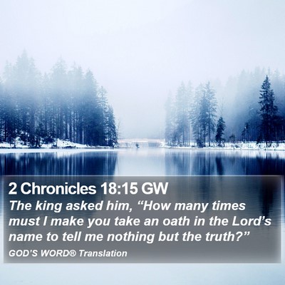 2 Chronicles 18:15 GW Bible Verse Image