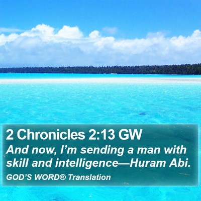 2 Chronicles 2:13 GW Bible Verse Image