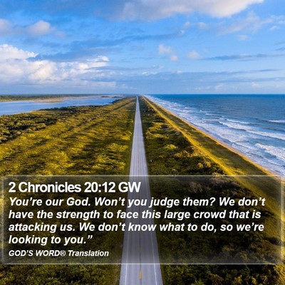 2 Chronicles 20:12 GW Bible Verse Image