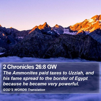 2 Chronicles 26:8 GW Bible Verse Image