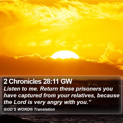 2 Chronicles 28:11 GW Bible Verse Image