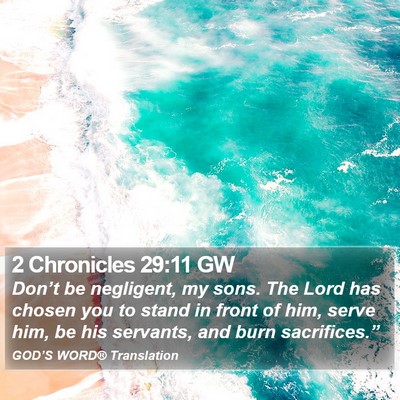 2 Chronicles 29:11 GW Bible Verse Image