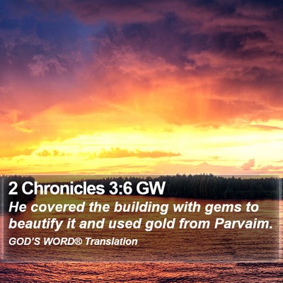 2 Chronicles 3:6 GW Bible Verse Image