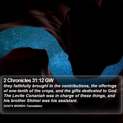 2 Chronicles 31:12 GW Bible Verse Image