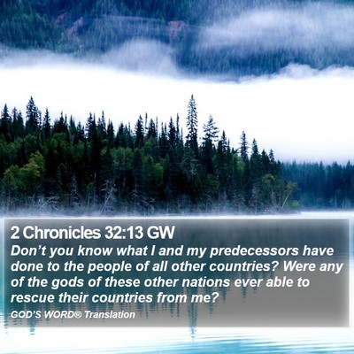 2 Chronicles 32:13 GW Bible Verse Image