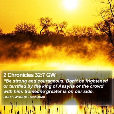 2 Chronicles 32:7 GW Bible Verse Image