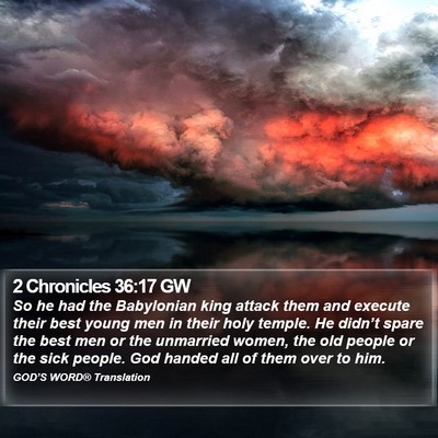 2 Chronicles 36:17 GW Bible Verse Image