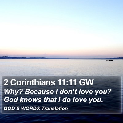 2 Corinthians 11:11 GW Bible Verse Image