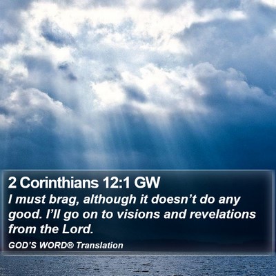 2 Corinthians 12:1 GW Bible Verse Image