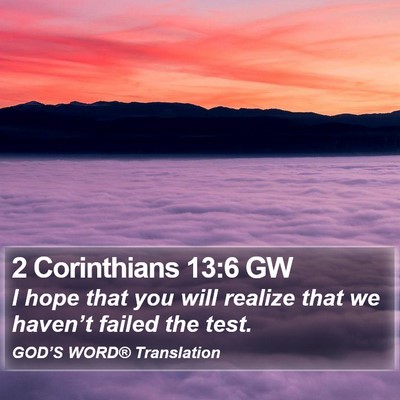 2 Corinthians 13:6 GW Bible Verse Image
