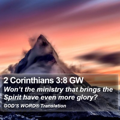 2 Corinthians 3:8 GW Bible Verse Image
