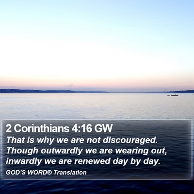 2 Corinthians 4:16 GW Bible Verse Image