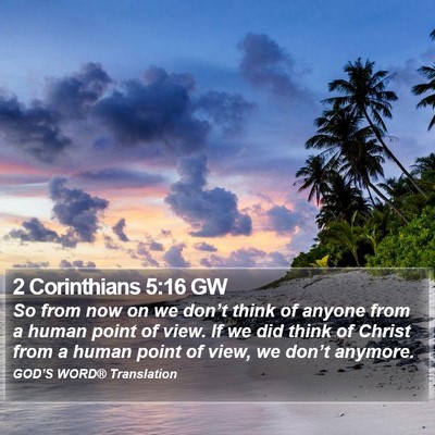 2 Corinthians 5:16 GW Bible Verse Image