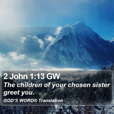 2 John 1:13 GW Bible Verse Image