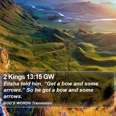 2 Kings 13:15 GW Bible Verse Image