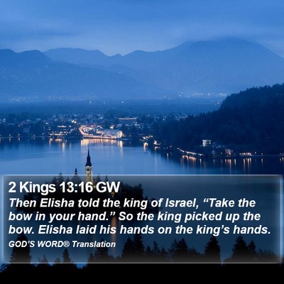 2 Kings 13:16 GW Bible Verse Image